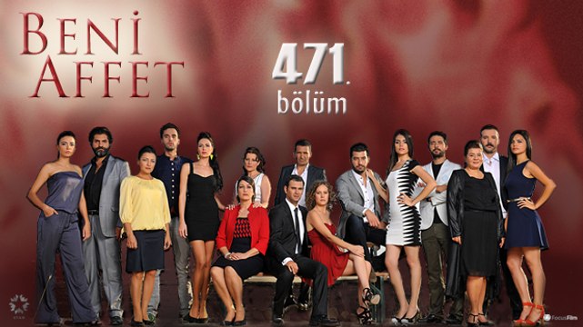 Beni Affet 471.Bölüm