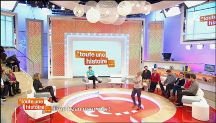 Toute une histoire... trop belle / beau pour moi ! 24/01/14
