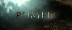 POMPEI (Pompeii) - BANDE-ANNONCE / TRAILER #2 [VF|HD]