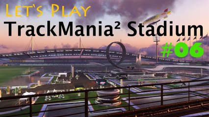 #06 Let's Play: TrackMania² Stadium [Deutsch | FullHD]
