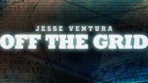 Coming Soon - Jesse Ventura Off The Grid