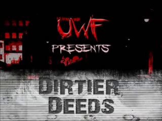 UWF 6.13 Dirtier Deeds