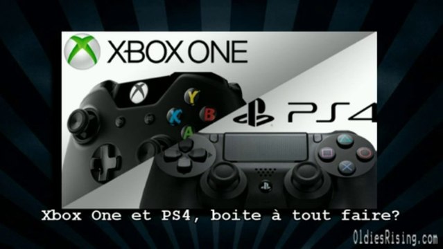 L'instant Oldies #1 : Xbox One et PS4, boites à tout faire?