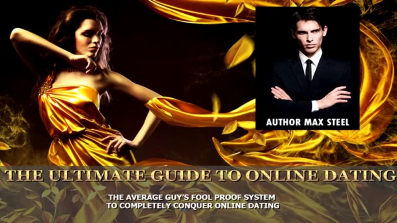 Max Steel_s Ultimate Guide to Online Dating