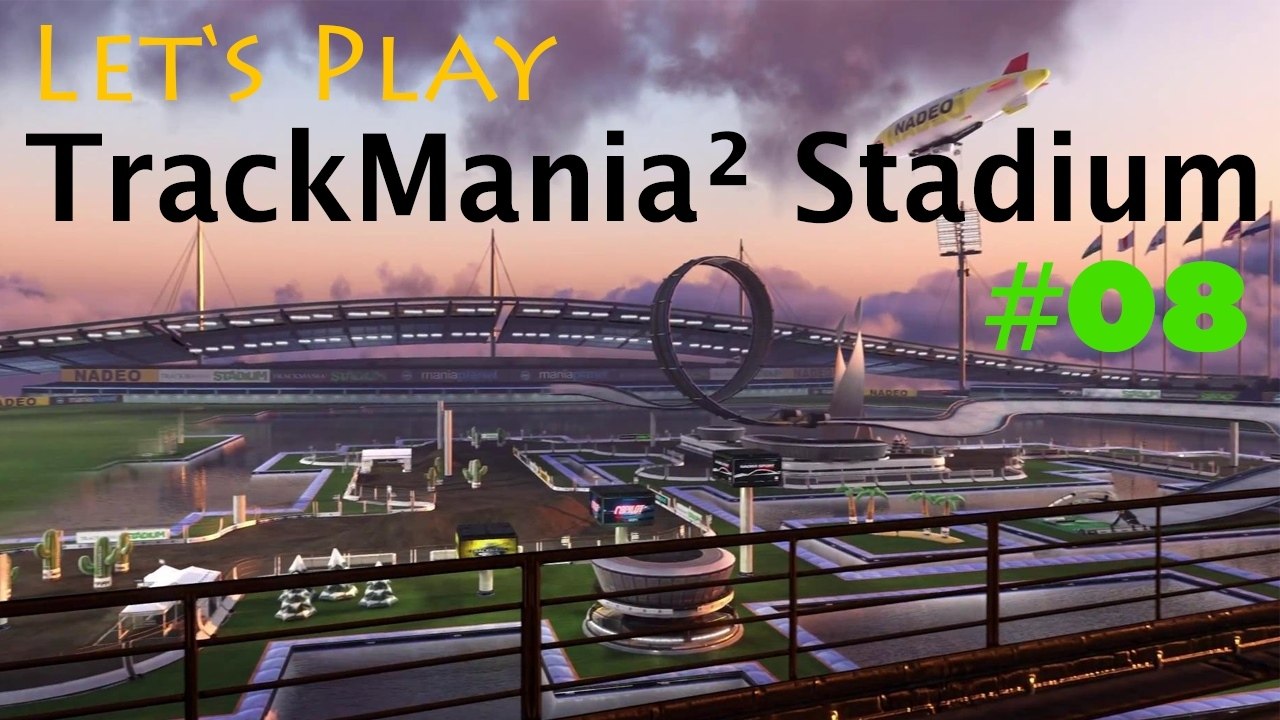 #08 Let's Play: TrackMania² Stadium [Deutsch | FullHD]