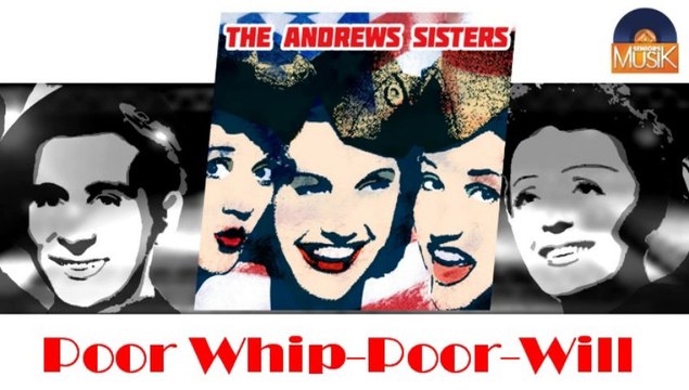 The Andrews Sisters - Poor Whip-Poor-Will (Move Over Move Over) (HD) Officiel Seniors Musik