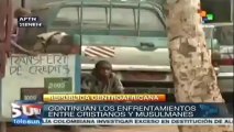 Cristianos y musulmanes se enfrentan en la República Centroafricana