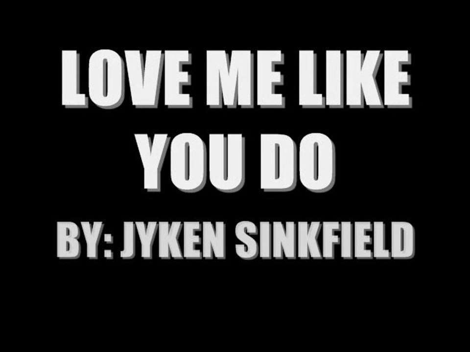 love me like you do
