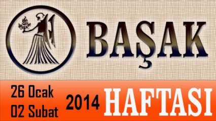 BAŞAK Burcu HAFTALIK (26 Ocak-02 Şubat) Astrolog DEMET BALTACI, Bilinç Okulu
