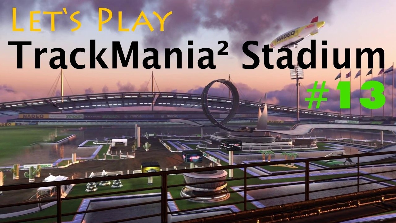 #13 Let's Play: TrackMania² Stadium [Deutsch | FullHD]