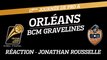 Réaction de Jonathan Rousselle - J17 - Orléans reçoit le BCM Gravelines