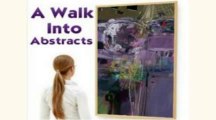 FREE DOWNLOAD A Walk Into Abstracts - Ultimate Abstract Artist Resource