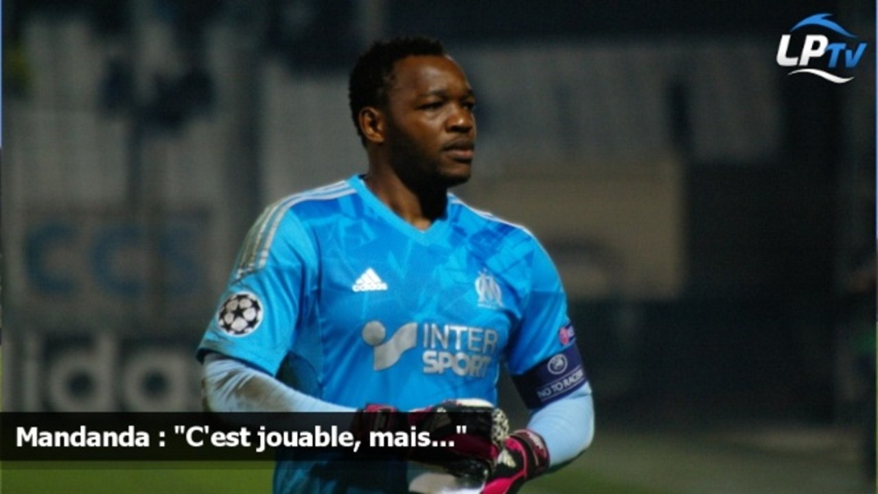 Mandanda : "C'est jouable, mais..."