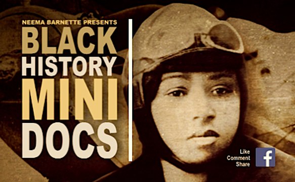 BLACK HISTORY MINI DOCS - Bessie Coleman