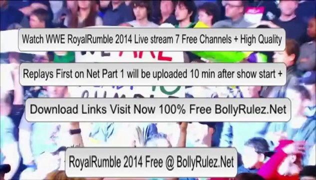 Watch WWE Royal Rumble 2014 Part 1 (HQ) Sunday Night PPV WWE Royal Rumble 2014