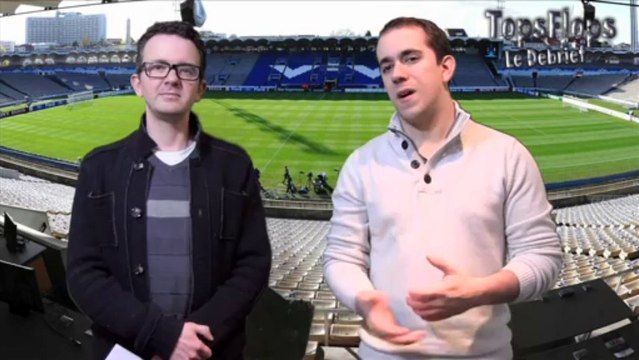 Tops Flops le Debrief Girondins de Bordeaux 2 - 0 AS Saint-Etienne