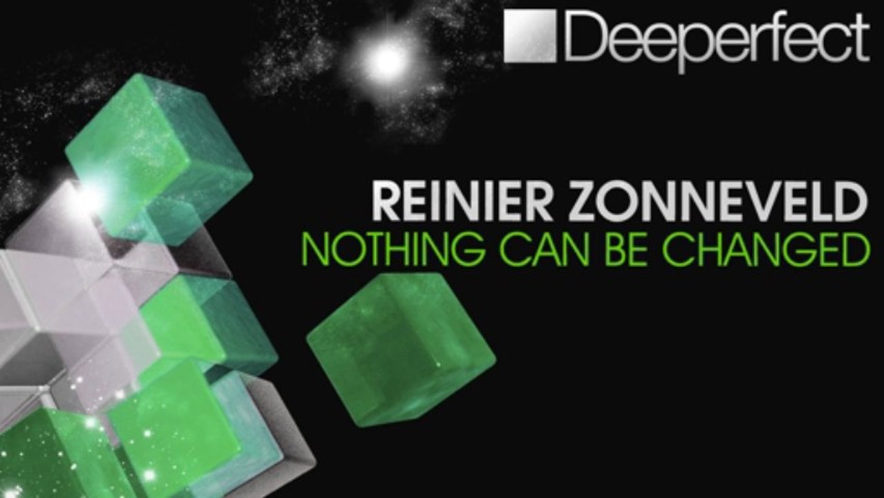 Reinier Zonneveld - Nothing Can Be Changed (Original Mix) [Deeperfect]