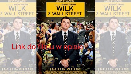 Wilk z Wall Street Cały film [Lektor PL Online] Bez Cenzury
