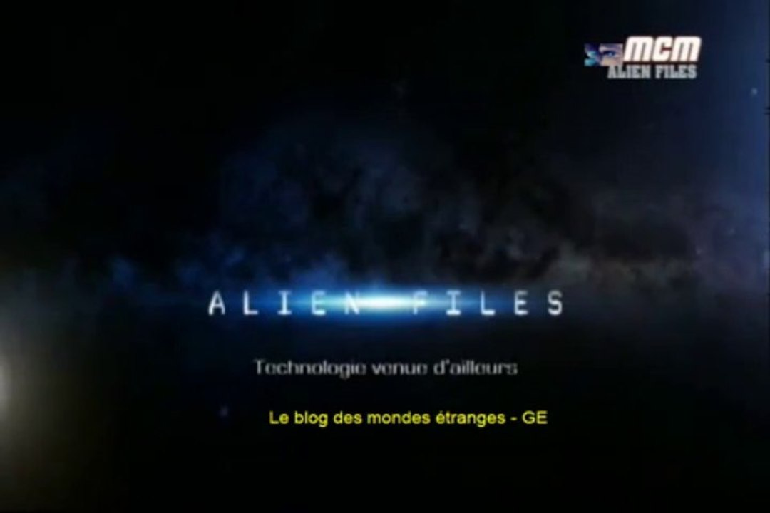 Alien files technologie venue d'ailleurs S01E07