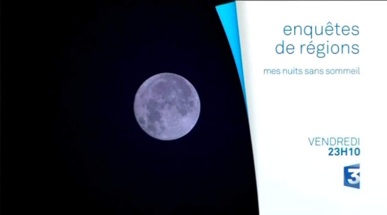 Enquêtes de Régions : "Mes nuits sans sommeil"