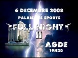 AGDE - 2008 - LA FULL NIGHT 2008 A AGDE - Full Contact Boxe Américaine