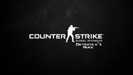 Détente Counter Strike Global Offensive N°1 HD
