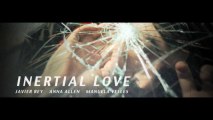 INERTIAL LOVE  (Trailer - 2013)