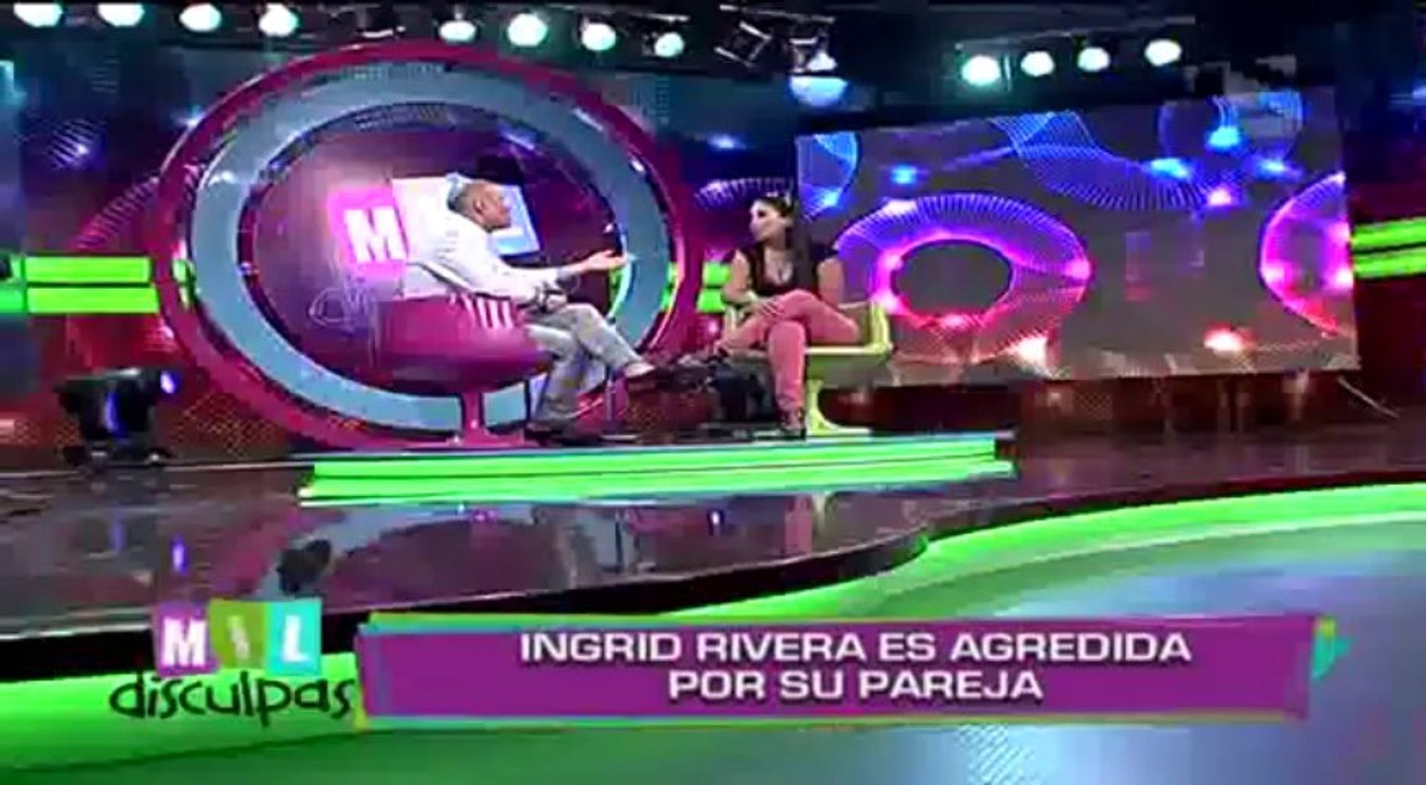 Mil Disculpas: Ingrid Rivera denunció ser víctima de agresión por parte de su pareja (1/3)