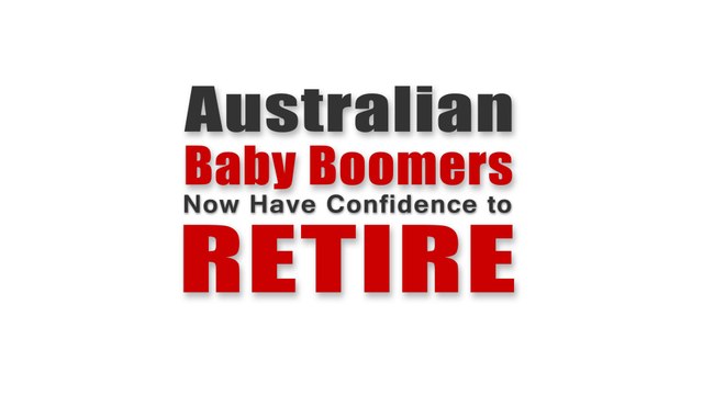 Australian Baby Boomers Now Have Confidence To Retire