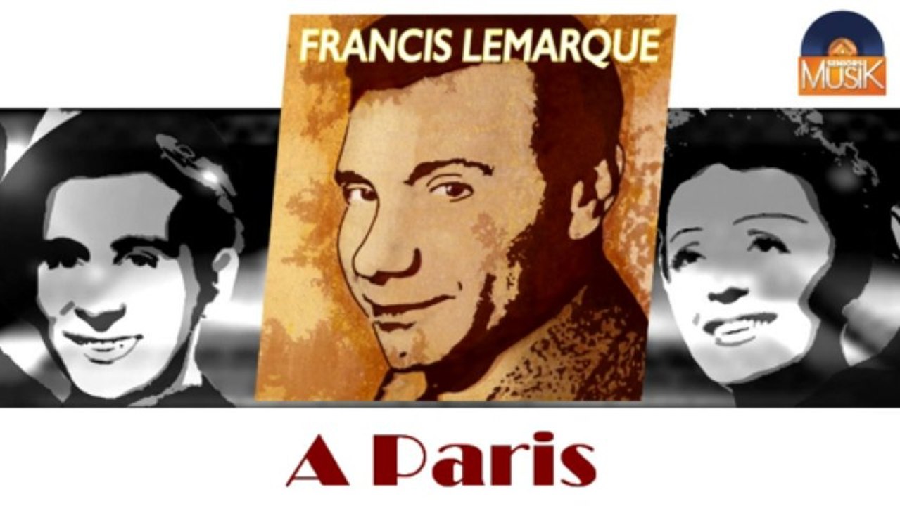 Francis Lemarque - A Paris (HD) Officiel Seniors Musik