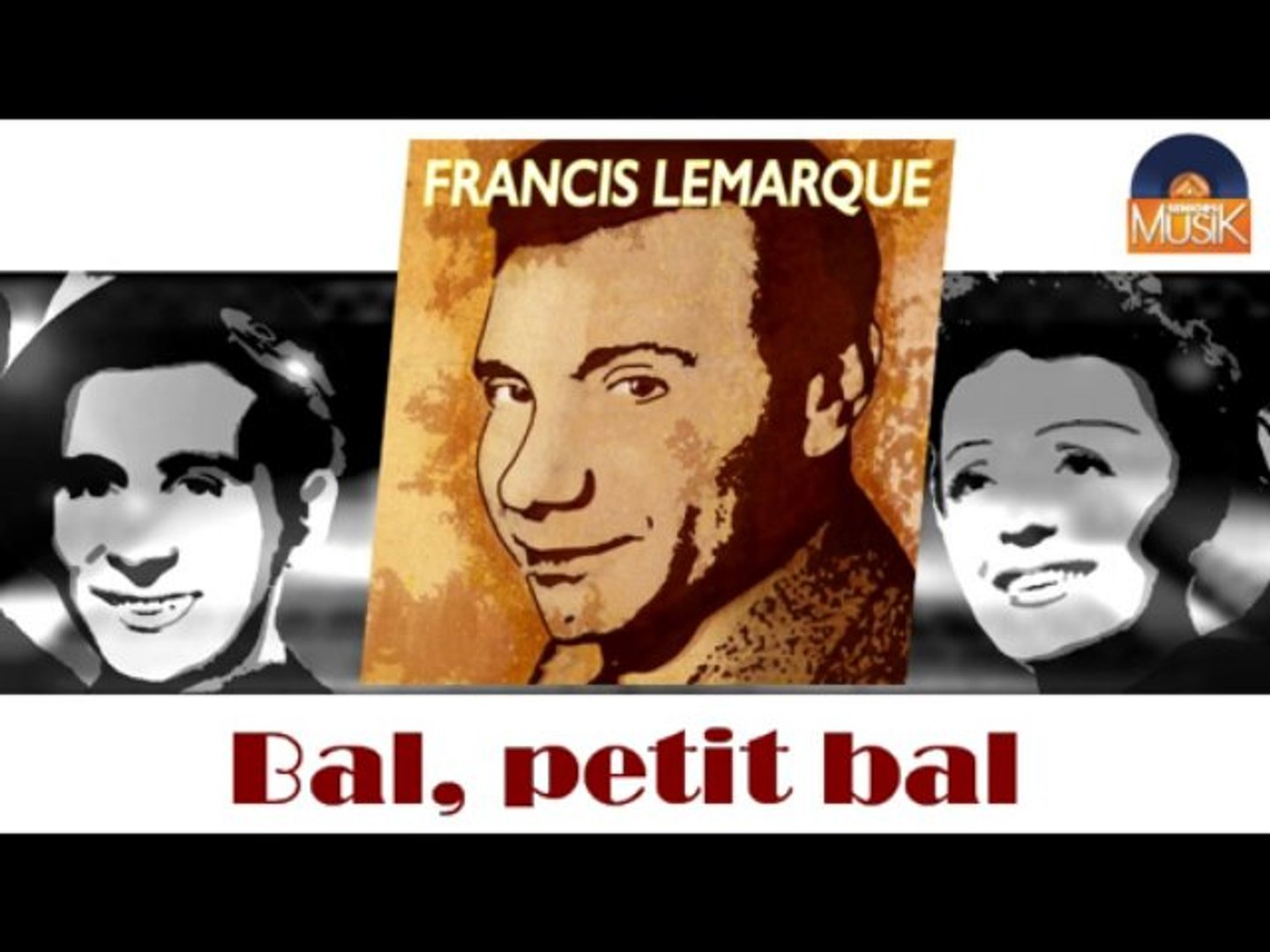 Francis Lemarque - Bal, petit bal (HD) Officiel Seniors Musik - Vidéo  Dailymotion