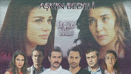 Aşkın Bedeli - En Güzel Bölüm - 20 Ocak