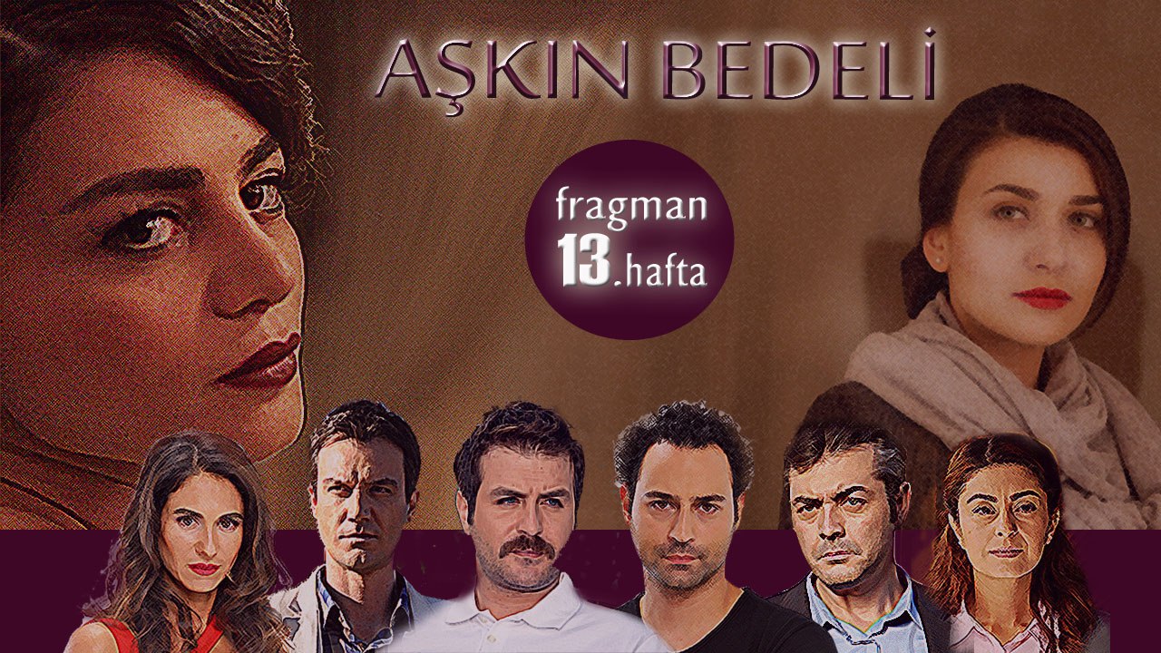 AŞKIN BEDELİ 13. HAFTA TANITIMI