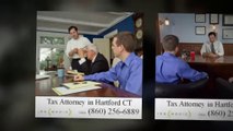 Tax Attorney Hartford CT | Call (860) 256-6889