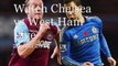 watch Barclays Premier League soccer Chelsea vs West Ham