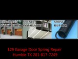 $29 Garage Door Spring Repair Humble TX 281-817-7249