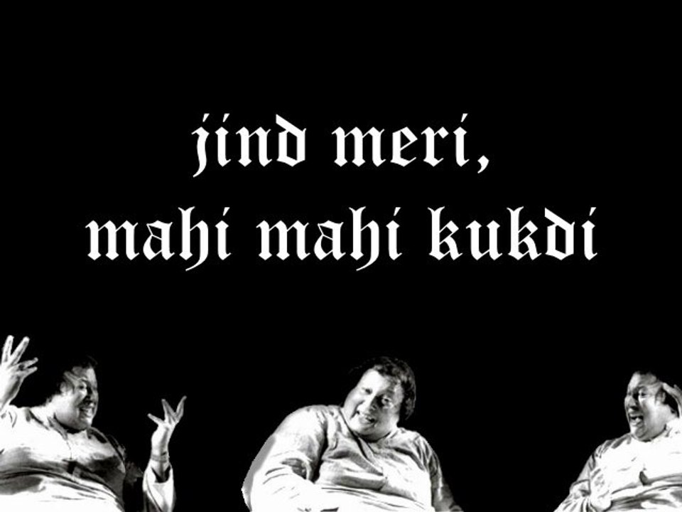 O Jind Meri, Mahi Mahi Kukdi