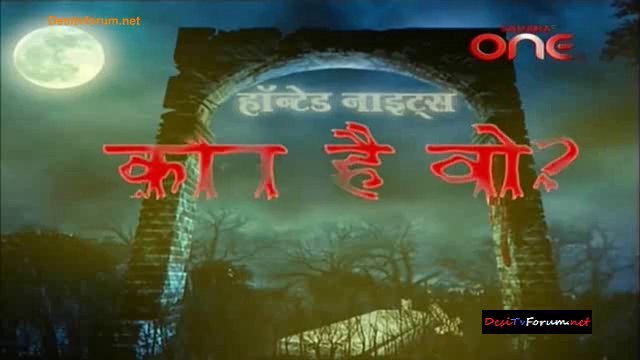 Haunted Nights - Kaun Hai Woh 29th January 2014 Video Watch Online pt2