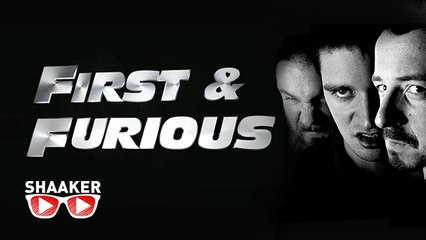 First And Furious - Shaaker
