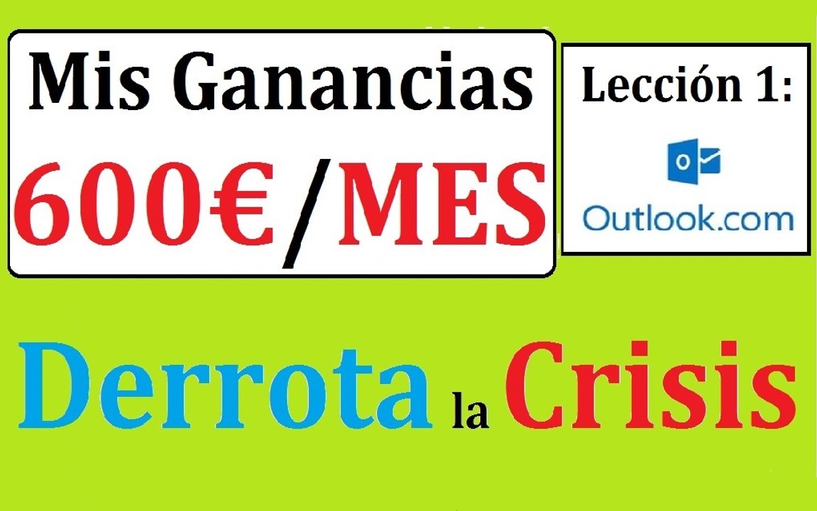 Mis Ganancias en Internet y Crear Outlookl 2014  DLC 1  Curso GRATIS para Ganar Dinero en Internet