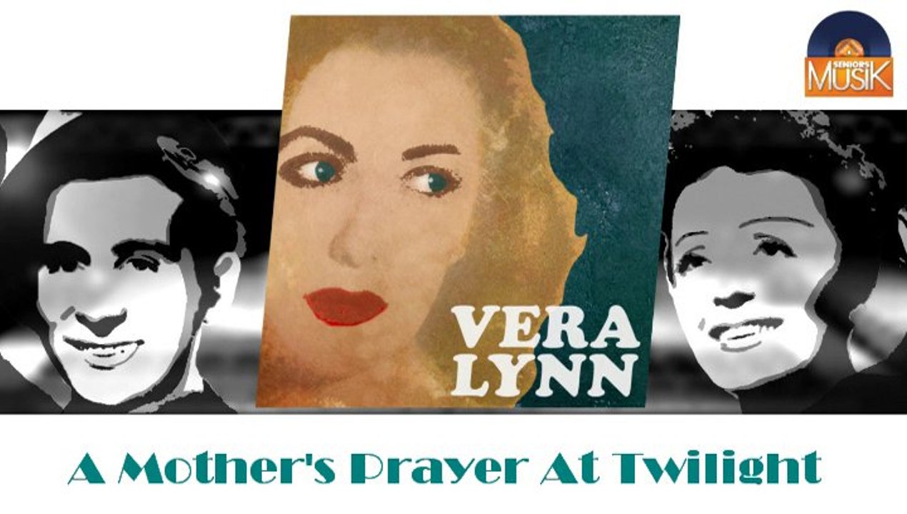 Vera Lynn - A Mother's Prayer At Twilight (HD) Officiel Seniors Musik
