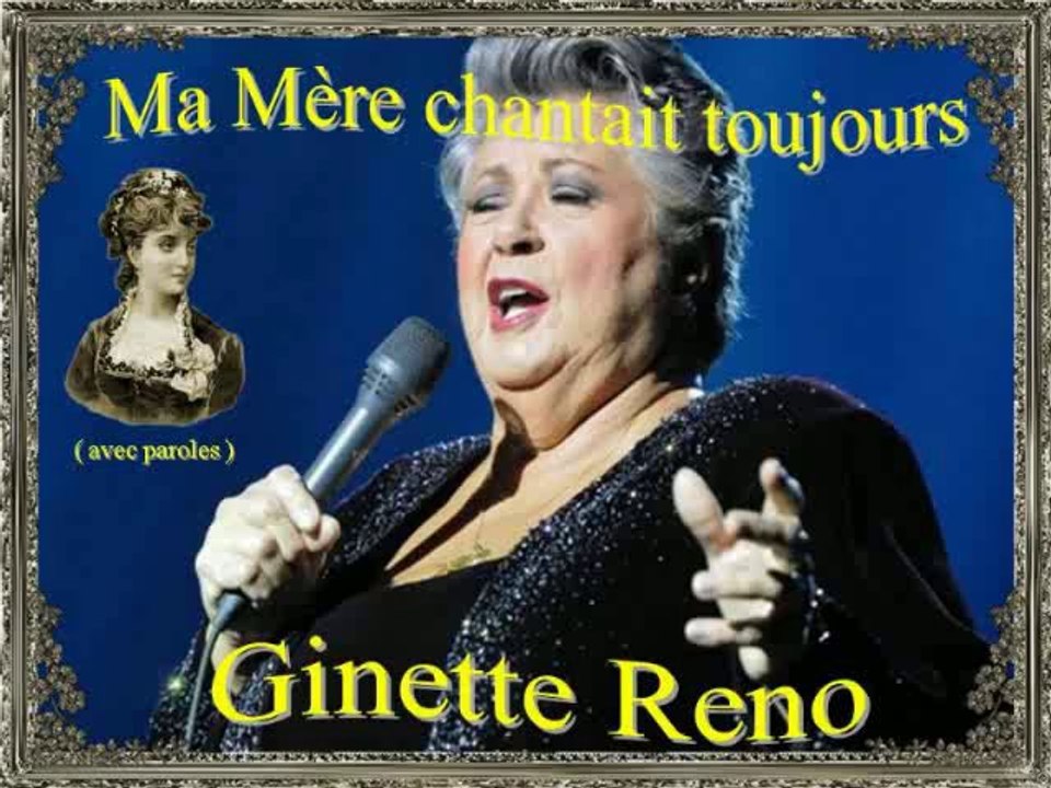 Ginette_Reno_-_Ma_Mere_Chantait_Toujours_-_(paroles)