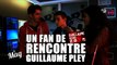 Un fan de Guillaume radio 2.0 rencontre Guillaume Pley