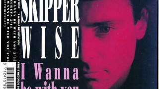 Skipper Wise ‎- I Wanna Be With You