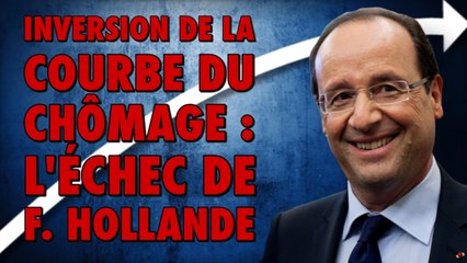 Inversion de la courbe du chômage : l'échec de F. Hollande