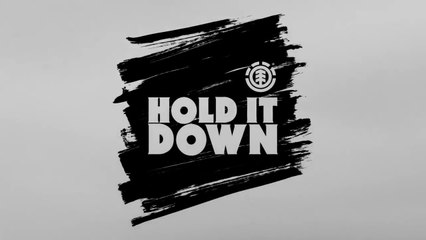 Element Europe - HOLD IT DOWN