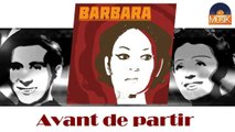 Barbara - Avant de partir (HD) Officiel Seniors Musik