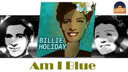 Billie Holiday - Am I Blue (HD) Officiel Seniors Musik