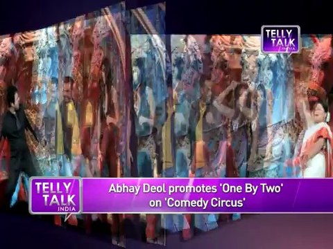 Comedy Circus : Abhay Deol promotes 'One By Two'