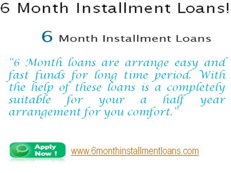 Get easy & Fast Money Solutions With 6 Month Loans